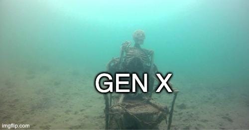 Funny Gen X meme joking about being the forgotten generation